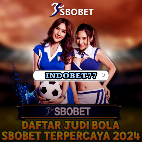 Agen sbobet terpercaya panduan lengkap memilih dan bermain aman dengan agen sbobet