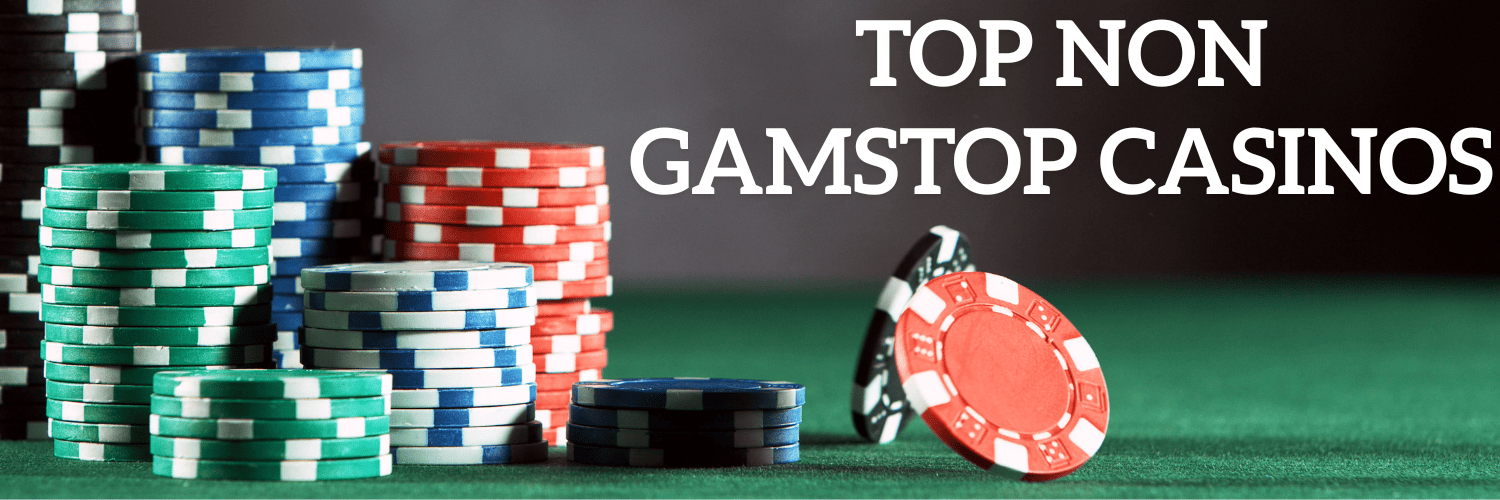 Explore the World of Casinos Not Registered on Gamstop 964822065