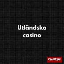 Fördjupa dig i världen av utländska casinon