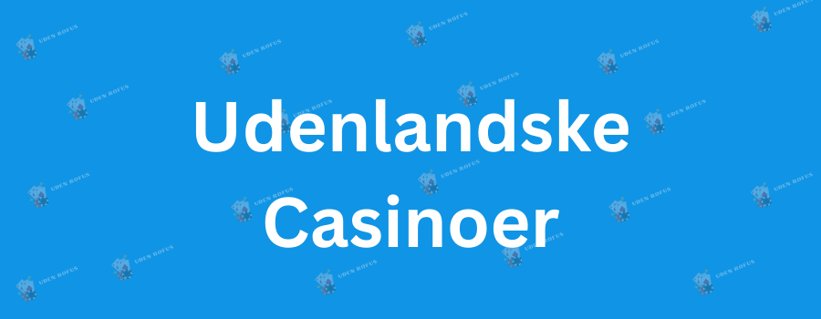 Bedste Danske Casinoer En Guide til Online Spil