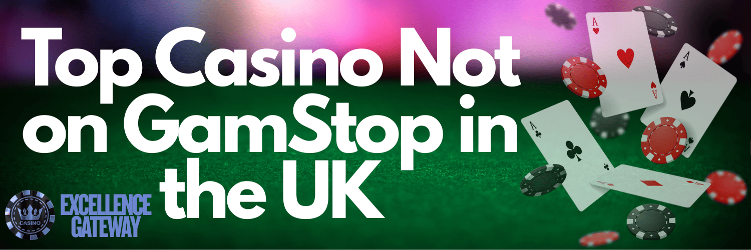 Exploring Casinos Not on Gamstop UK A Comprehensive Guide 1775898582