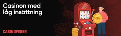 Låg Insättning Casino Upplev Spännande Spel med Mindre Risker