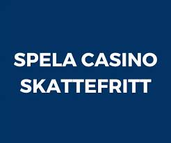 Skattefria Casinon En Guide till Online-Spel Svindel