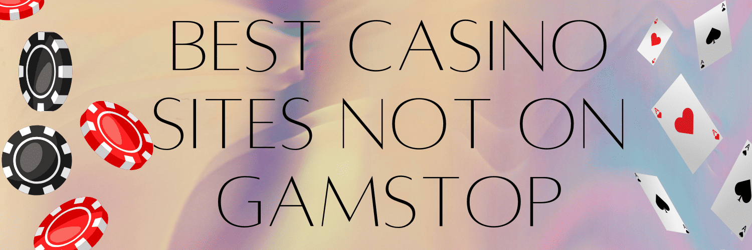 Unveiling the World of Casinos Not on GamStop UK