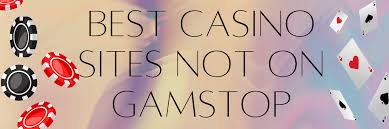 Unveiling the World of Casinos Not on GamStop UK